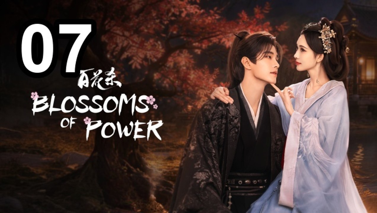 Blossoms Of Power - Episode 7 English Sub | Asian Drama TV