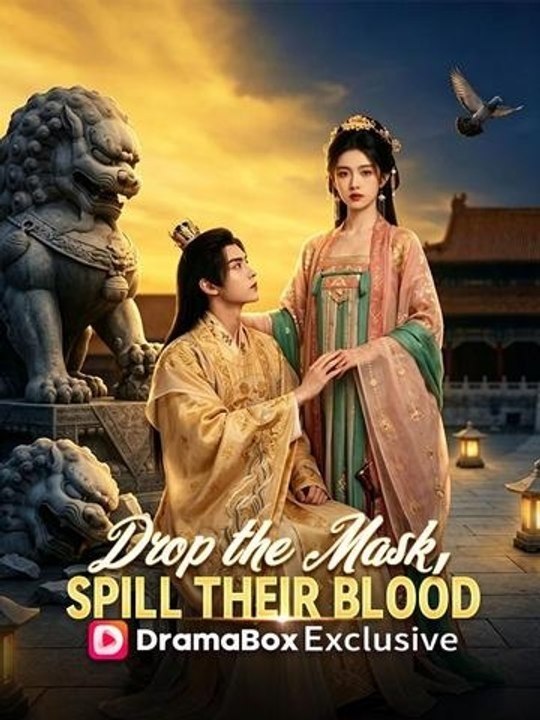 Drop The Mask, Spill Their Blood（） EnglishSub DramaRush