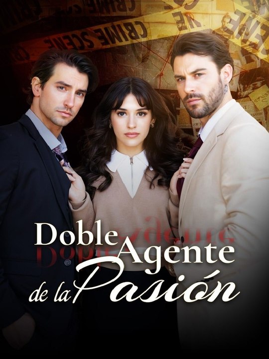 Doble Agente De La Pasión 72eps Filme Completo - Full EPS (Exclusive)