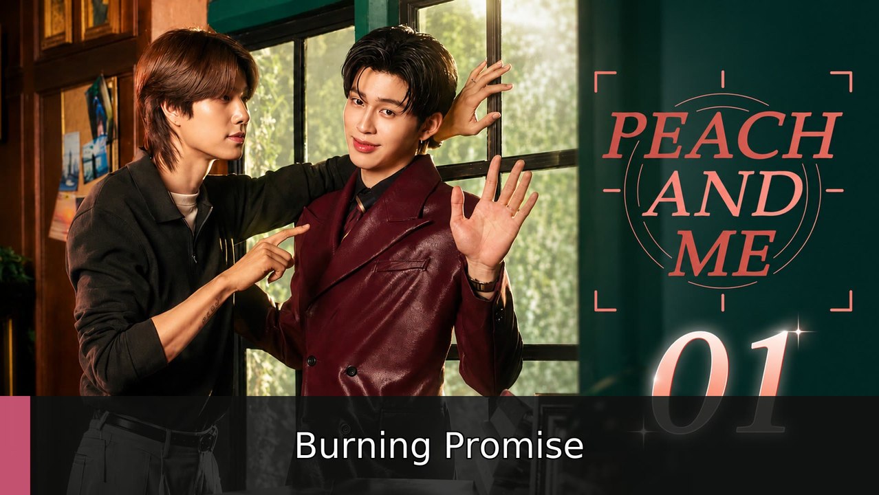 Peach and Me Ep 1 English Sub | Burning Promise