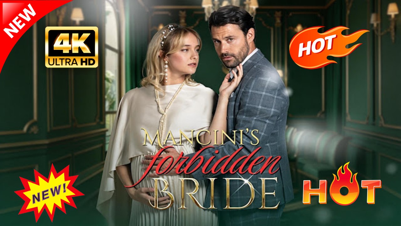 Mancini’s Forbidden Bride | Hot Drama Full Eng Sub