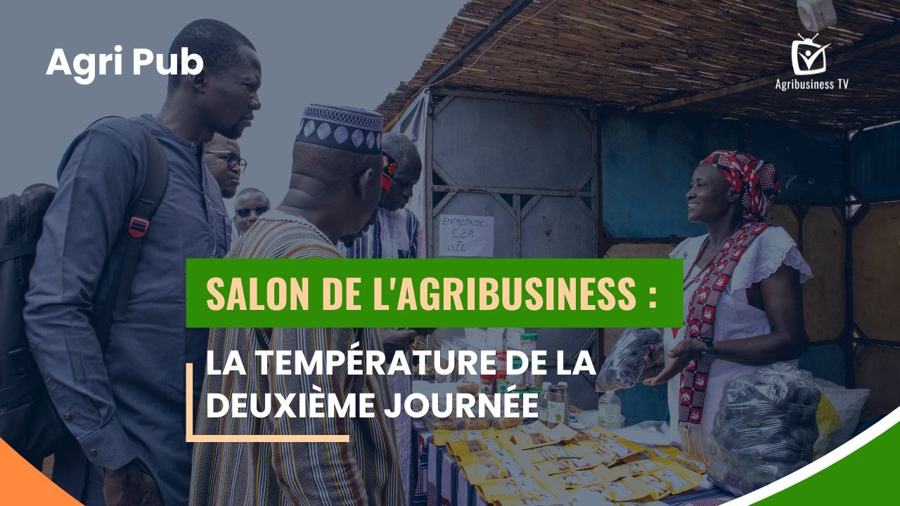 Agri Pub : Salon de l'Agribusiness, la température de la deuxième journée