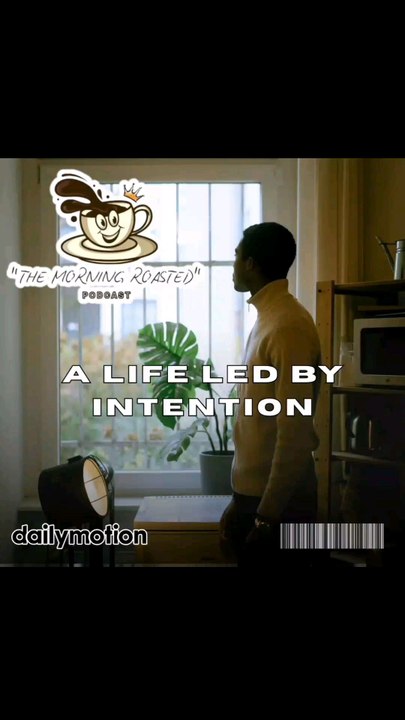 A Life Led By Intention