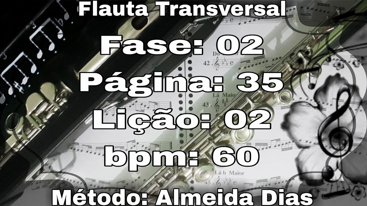 Fase: 02 Página: 35 Lição: 02 - Flauta [60 bpm]