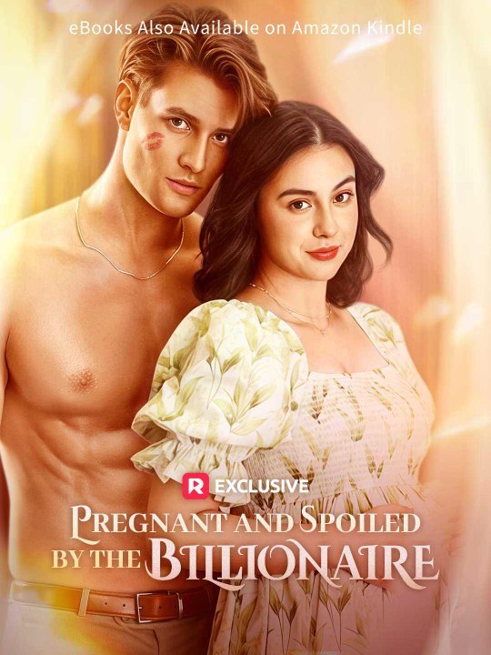 Pregnant and Spoiled by the Billionaire Short Drama Full HD