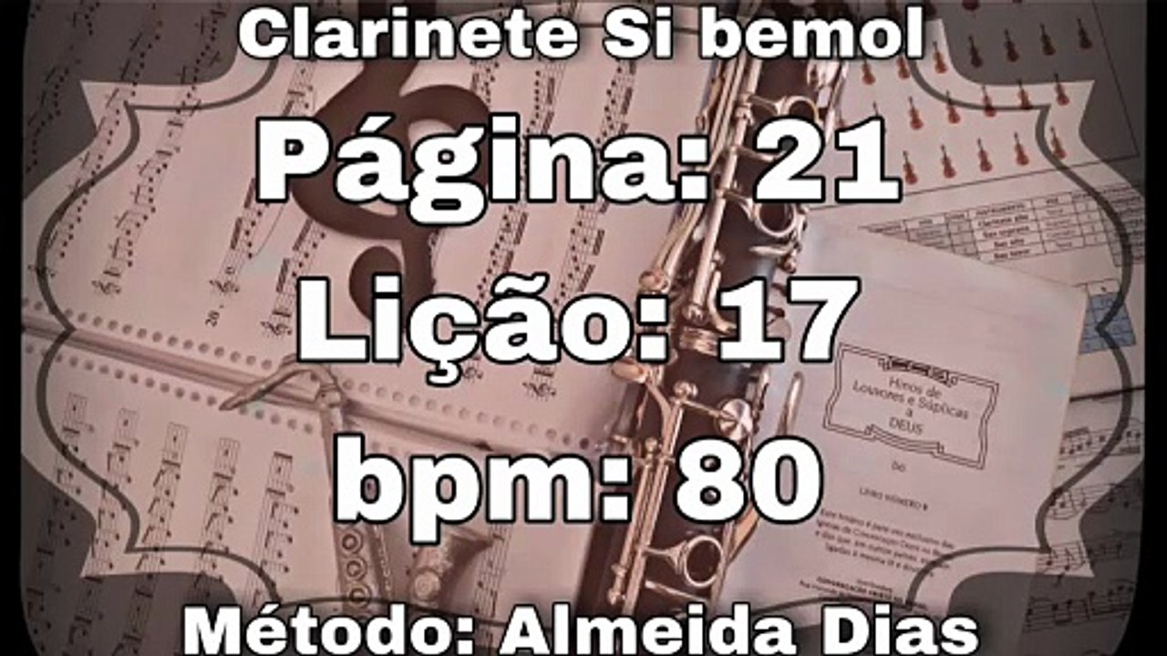 Página: 21 Lição: 17 Si b Maior - Clarinete Si bemol [80 bpm]