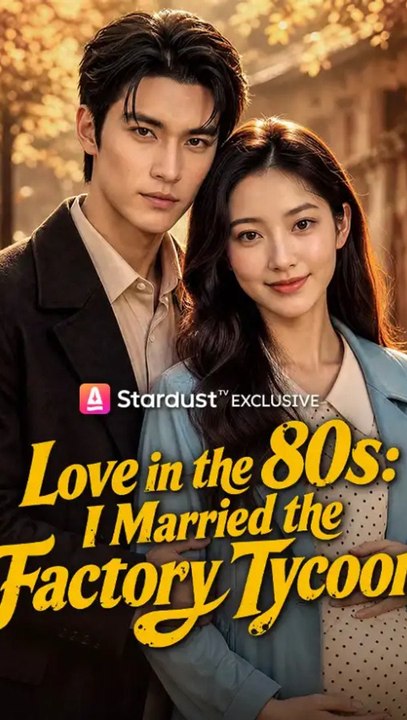 Love in the 80s: I Married the Factory Tycoon - Full Episode (ENGSUB) | Time Travel, Factory Romance, 80s Love Story #ASD