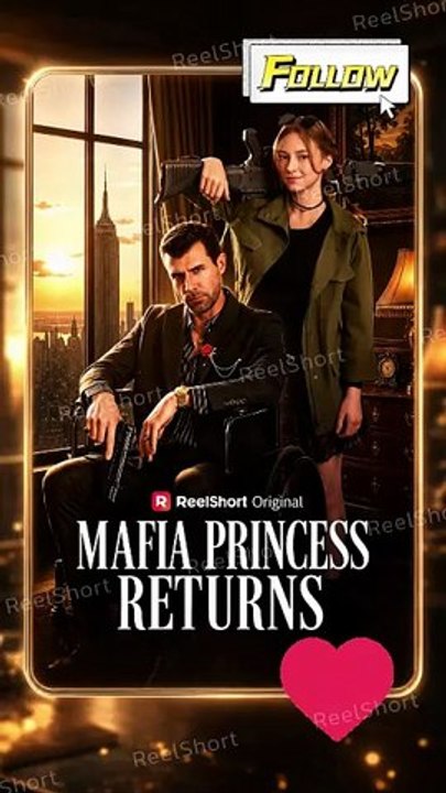 Mafia Princess Returns / She Rewrote Her Mafia Fate - FULL MOVIES ENGLISH SUB