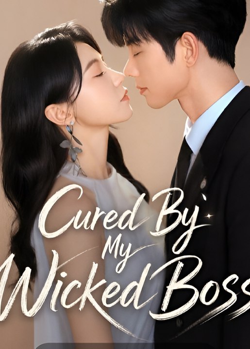Cured by My Wicked Boss (Part 1)-Drama FULL MOVIES ENGLISH SUB