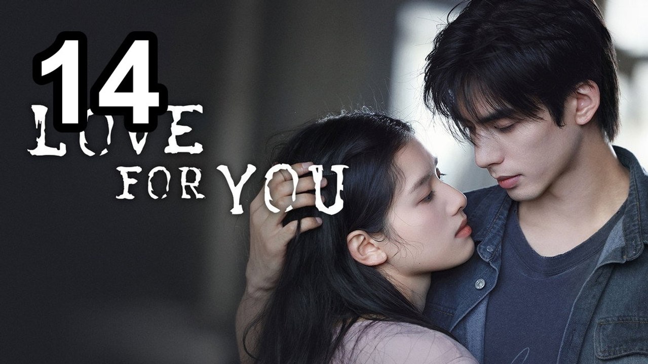 ❤️ Love For You (2026) - Episode 14 ❤️ English Sub | Asian Series EN SUB