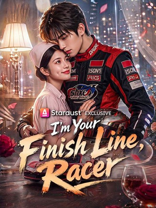I’m Your Finish Line, Racer --New Movie 🧡🍏 🔥[Hot 2026] (2026) - FULL ENGSUB | Reelshort Hot HD