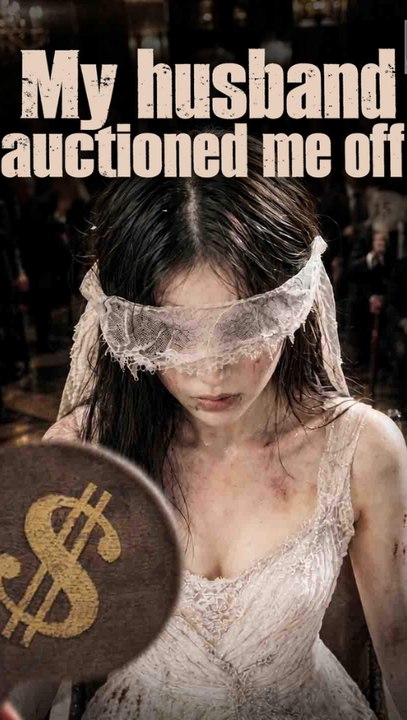 My Husband Auctioned Me Off - Full Episode (ENGSUB) | Family Romance #ARS
