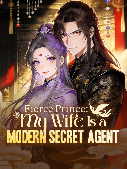 Fierce Prince My Wife Is a Modern Secret Agent