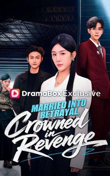 Married Into Betrayal Crowned in Revenge Engsub