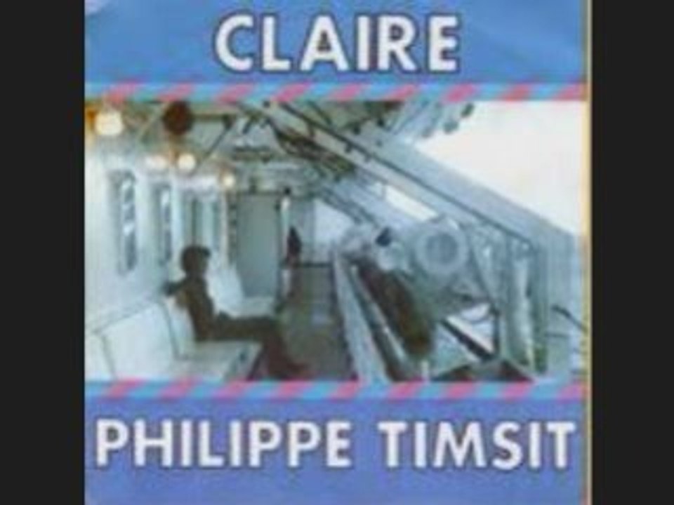 Philippe Timsit : Claire