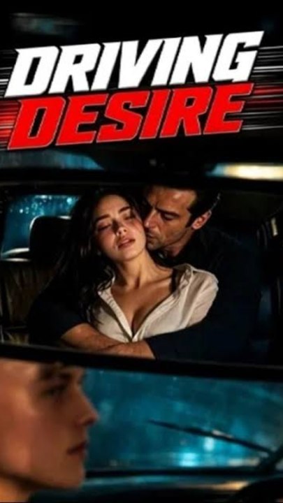 Driving Desire - Exclusive