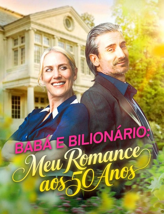 Babá e Bilionário: Meu Romance aos 50 Anos Série Completa