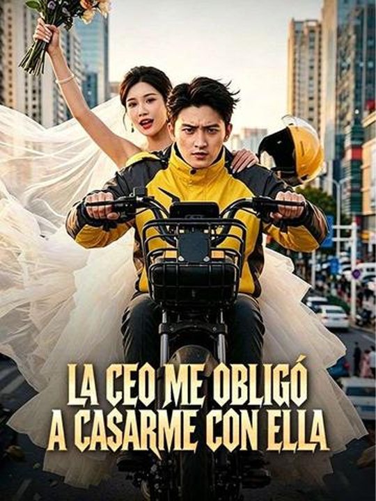 La CEO me obligó a casarme con ella🔥💍 Completo