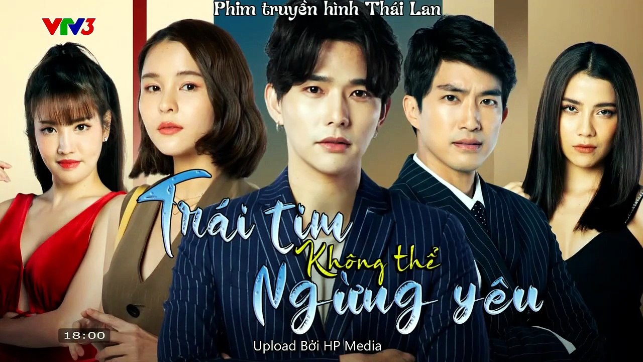 HP Media - Trái Tim Không Thể Ngừng Yêu - Tập 18 - Phim Thuyết Minh