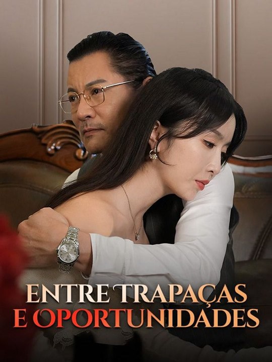 Entre Trapaças e Oportunidades Série Completa