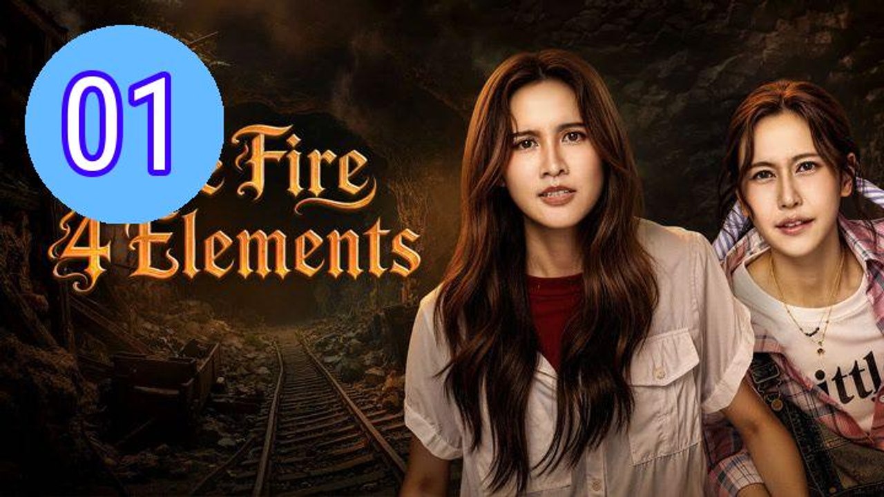 The Fire 4 Elements Episode 1 Engsub