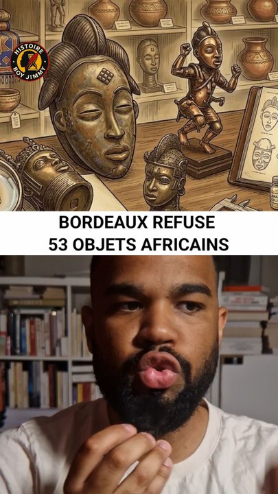 Bordeaux refuse 53 objets africains : restitution ou tournant historique ?