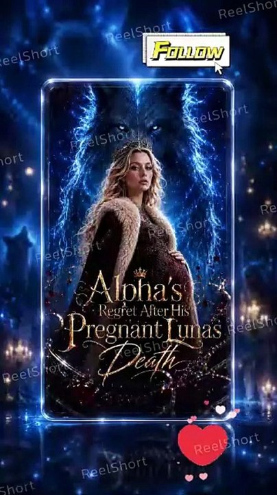 Alpha's Regret After His Pregnant Luna's Death | The Luna He Failed to Protect | Full Short Drama | English Sub 2026 [Full Movie]