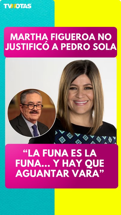 ¡Martha Figueroa NO JUSTIFICÓ a Pedro Sola! “La funa es la funa… y hay que aguantar vara”