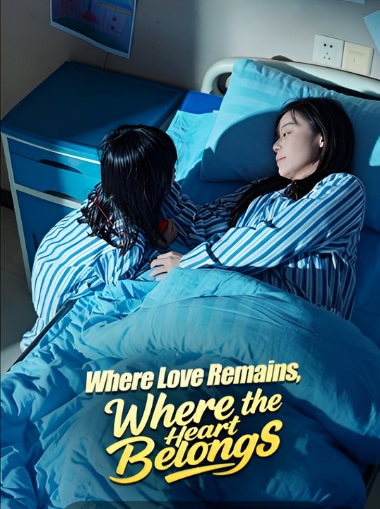 Where Love Remains Where the Heart Belongs