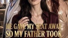 He Gave My Seat Away, So My Father Took His Empire - New Movie 2026  🔥🔥🔥FULL MOVIES ENGLISH SUB 2026