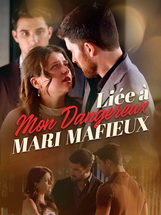 Liée à Mon Dangereux Mari Mafieux film complet