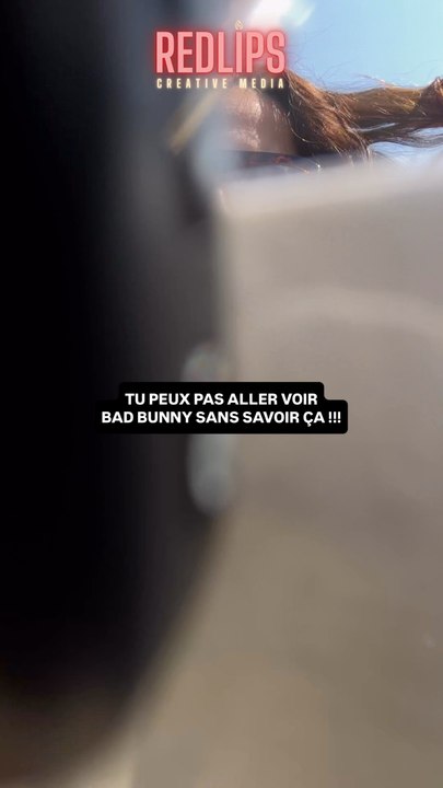 AVANT DE VOIR BAD BUNNY