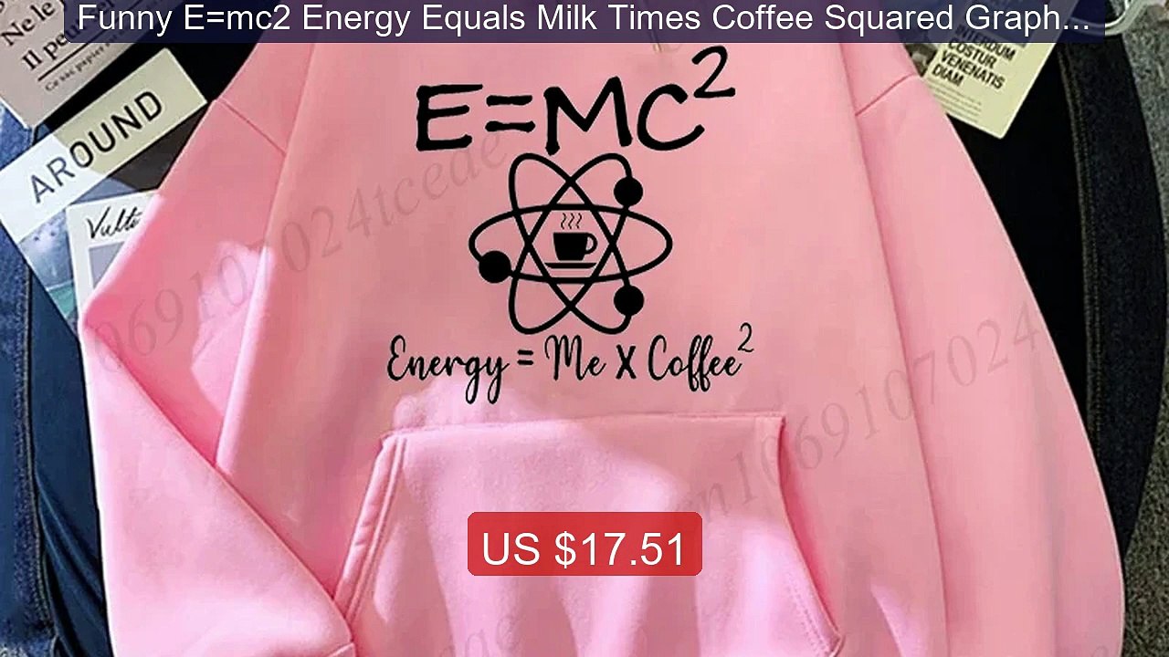 Funny E=mc2 Energy Equals Milk Times Coffee Squared Graphic Pe... -- Best Buy 2026 | Great Quality!