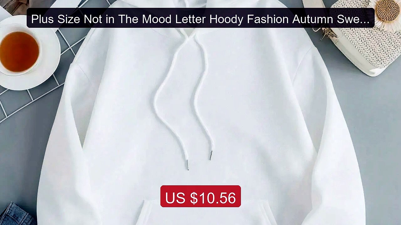 Plus Size Not in The Mood Letter Hoody Fashion Autumn Sweatshi... -- Hot Deal 2026 | Limited Offer!