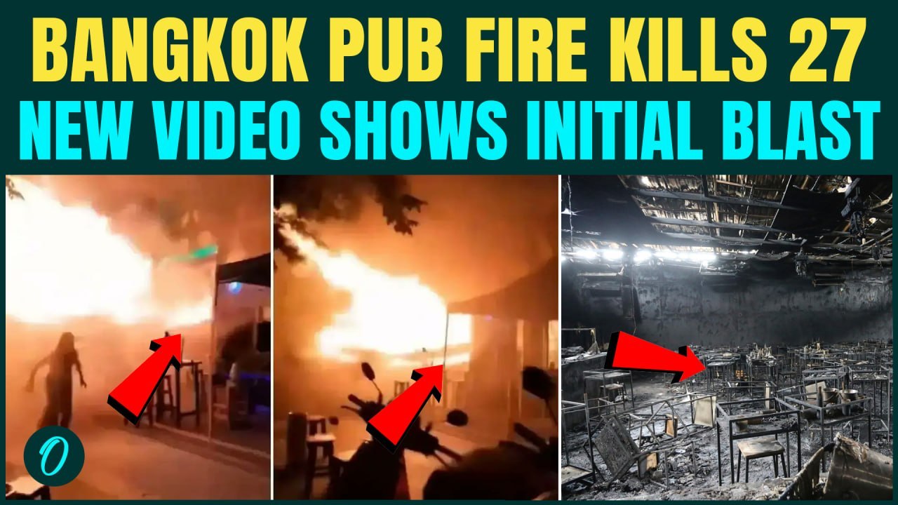 Bangkok Pub Fire KILLS 27, Chilling VIDEO Shows...