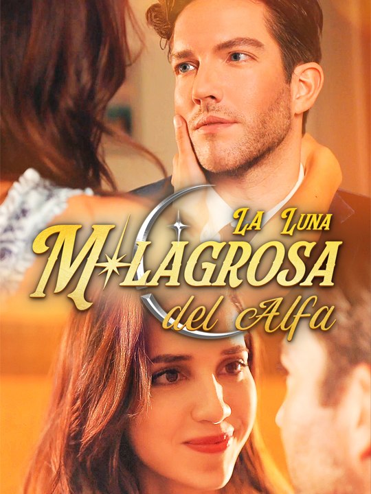 La Luna Milagrosa del Alfa🔥🐺 Drama Completo