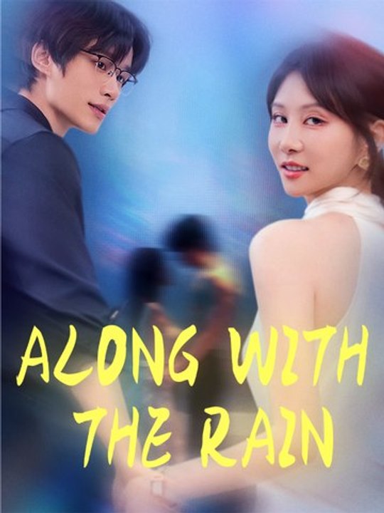 Along with the Rain | Full Series | Short Drama English