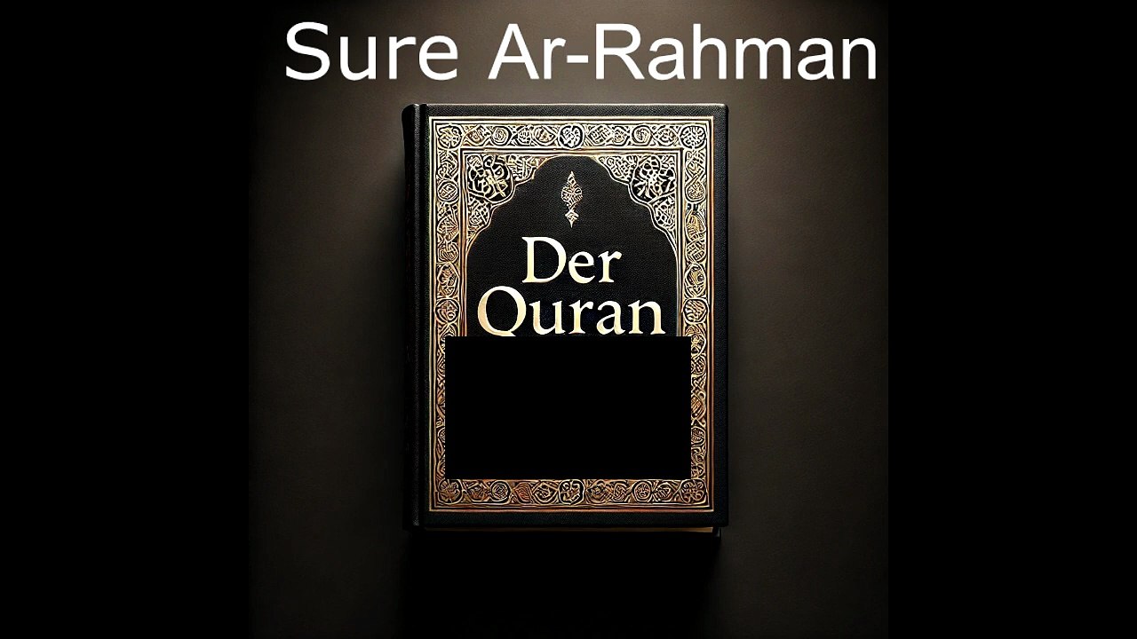 Quran auf Deutsch- Sure Ar Rahman  -(55)