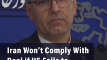 Iran Won’t Comply With Deal if US Fails to Honor Commitments