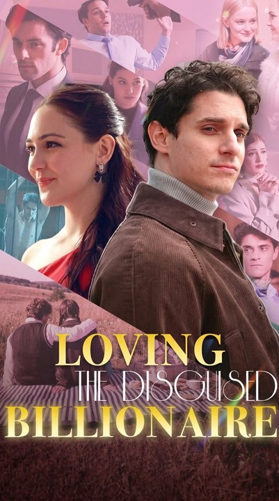 Loving the disguised billionaire - Full HD English Sub