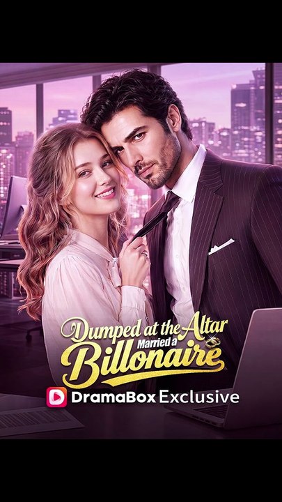 Dumped at the Altar, Married a Billionaire - FULL | Reelshort