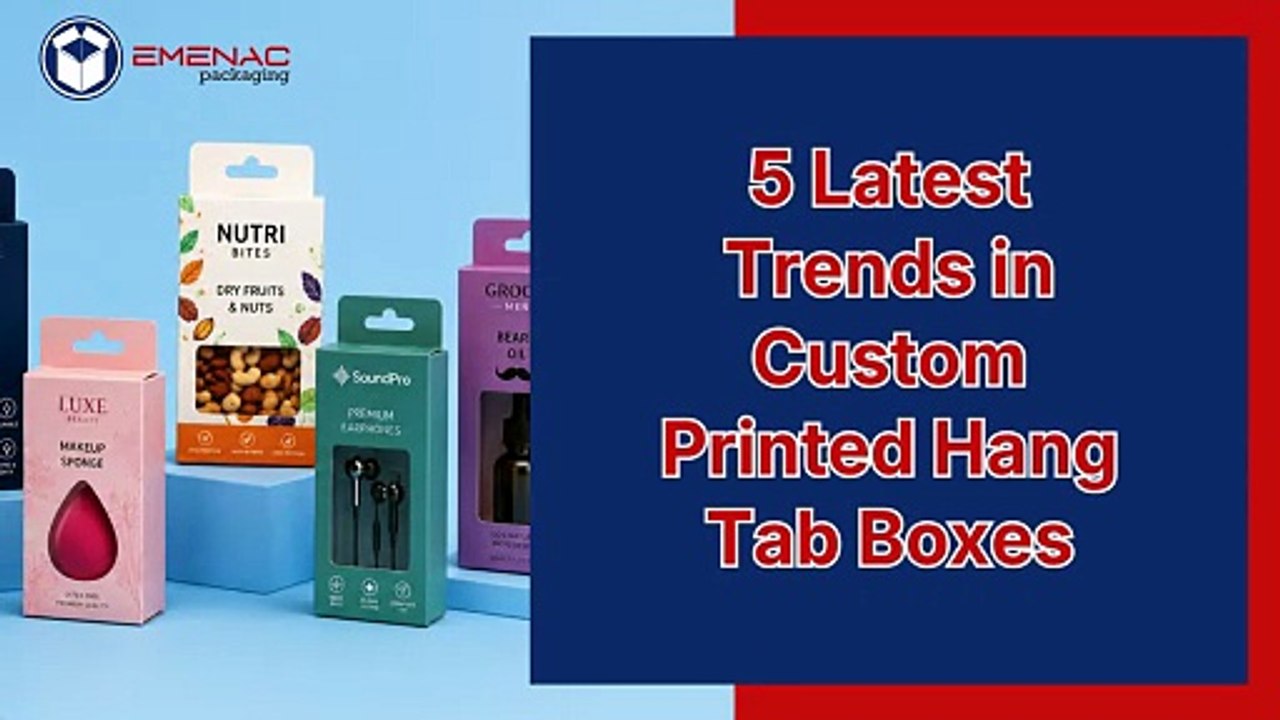 5 Latest Trends in Custom-Printed Hang Tab Boxes
