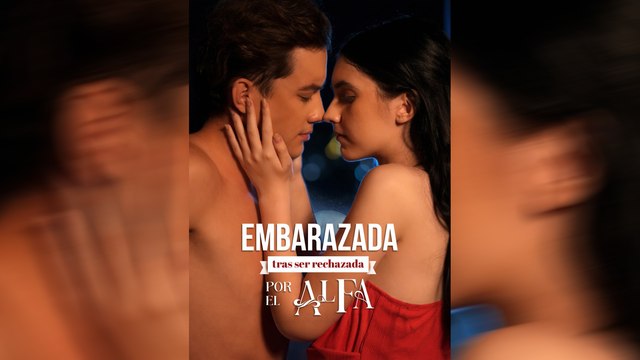 Embarazada tras ser Rechazada por el Alfa Serie Completa 78 Episodios Español NITRO REALMS