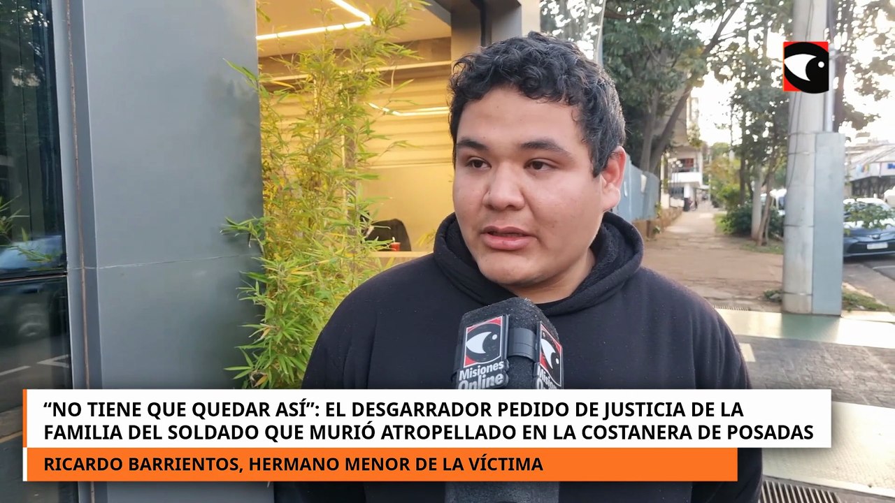 Ricardo Barrientos, hermano del soldado muerto en la Costanera de Posadas