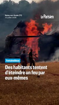 Fontainebleau : des habitants tentent d'éteindre les flammes par eux-mêmes