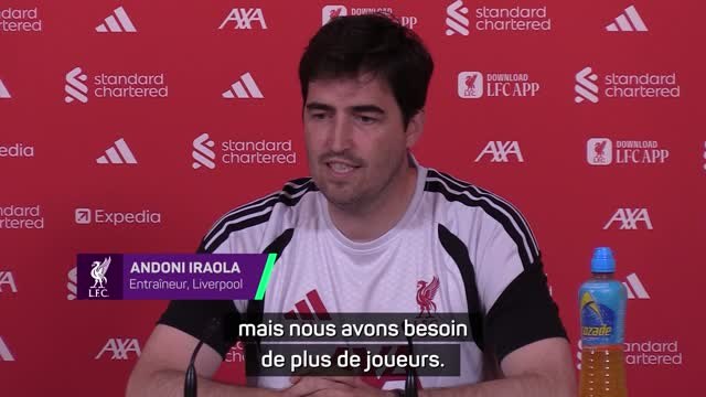 Liverpool - Iraola : Nous avons besoin de plus de joueurs