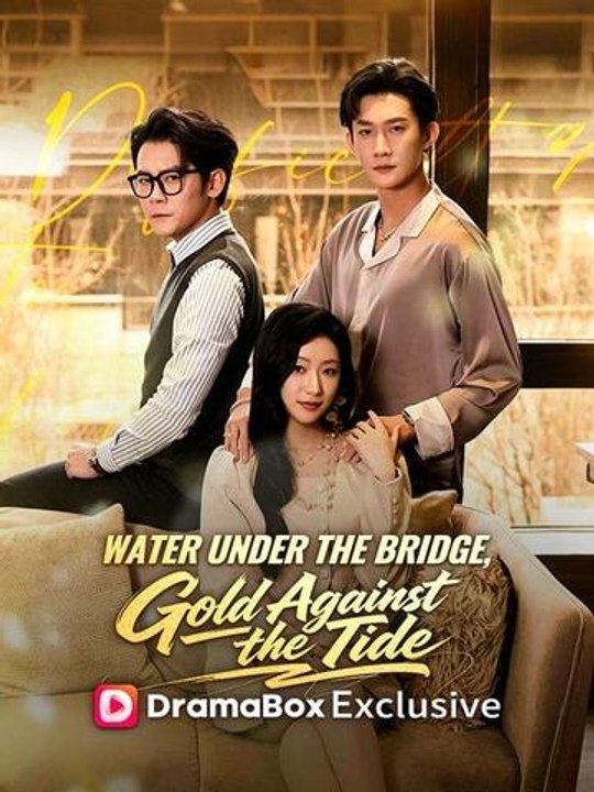 Water Under the Bridge, Gold Against the Tide - Full Episode