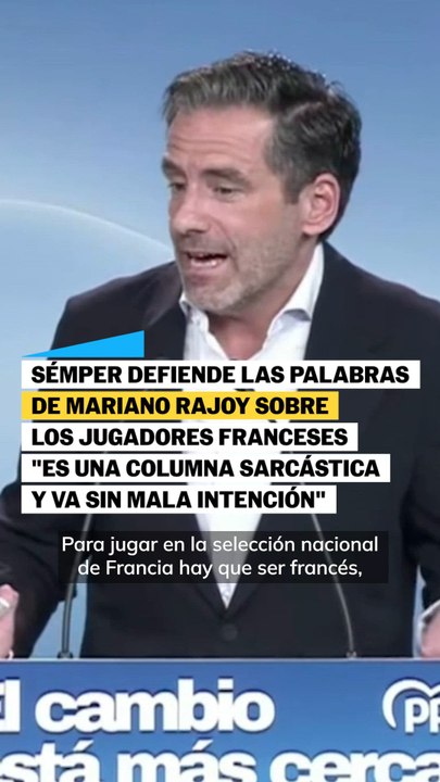 Sémper defiende las palabras de Rajoy sobre los jugadores franceses