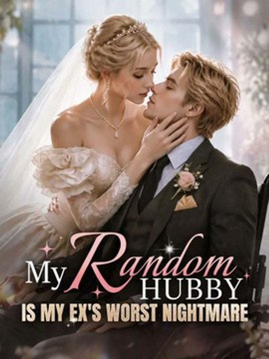 My Random Hubby Is My Ex'S Worst Nightmare - Ep ✅ FULL [Eng Sub]