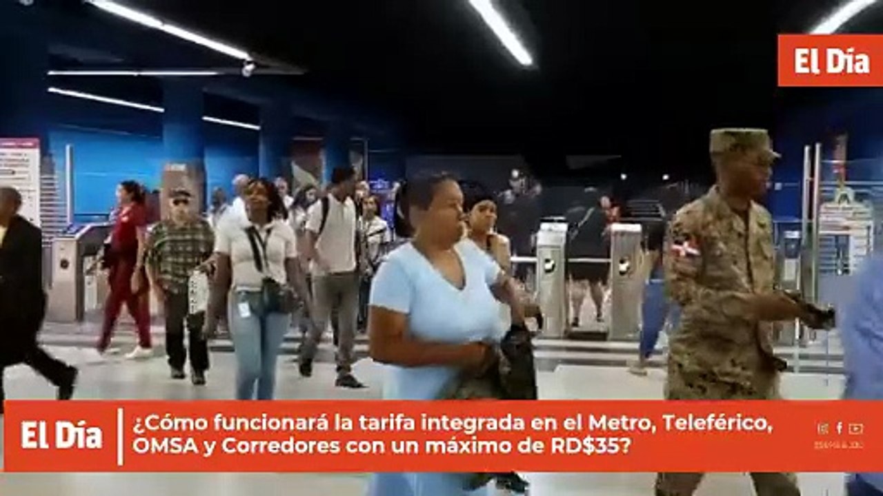 ¿Cómo funcionará la tarifa integrada en el Metro, Teleférico, OMSA y Corredores con un máximo de RD$35?